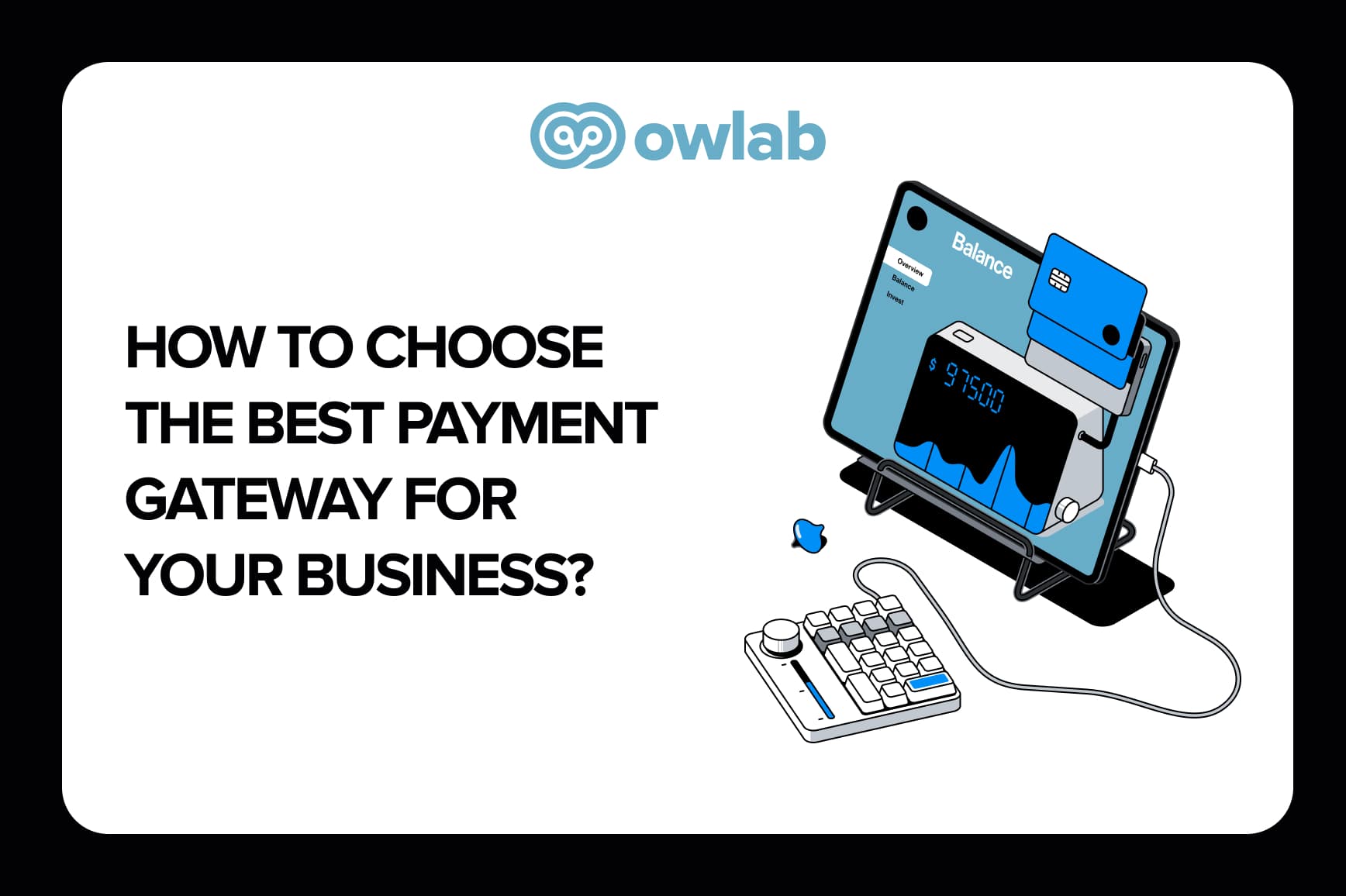 How to Choose the Best Payment Gateway for your Business?
