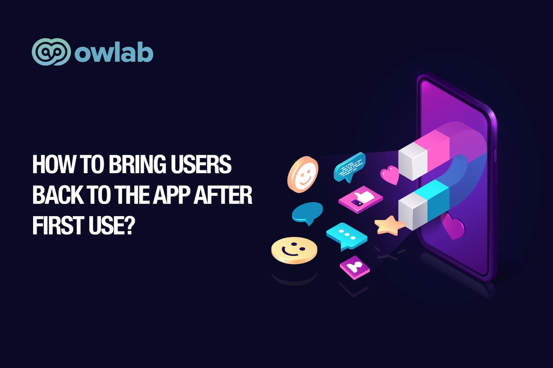How to Bring Users Back to the App After First Use?