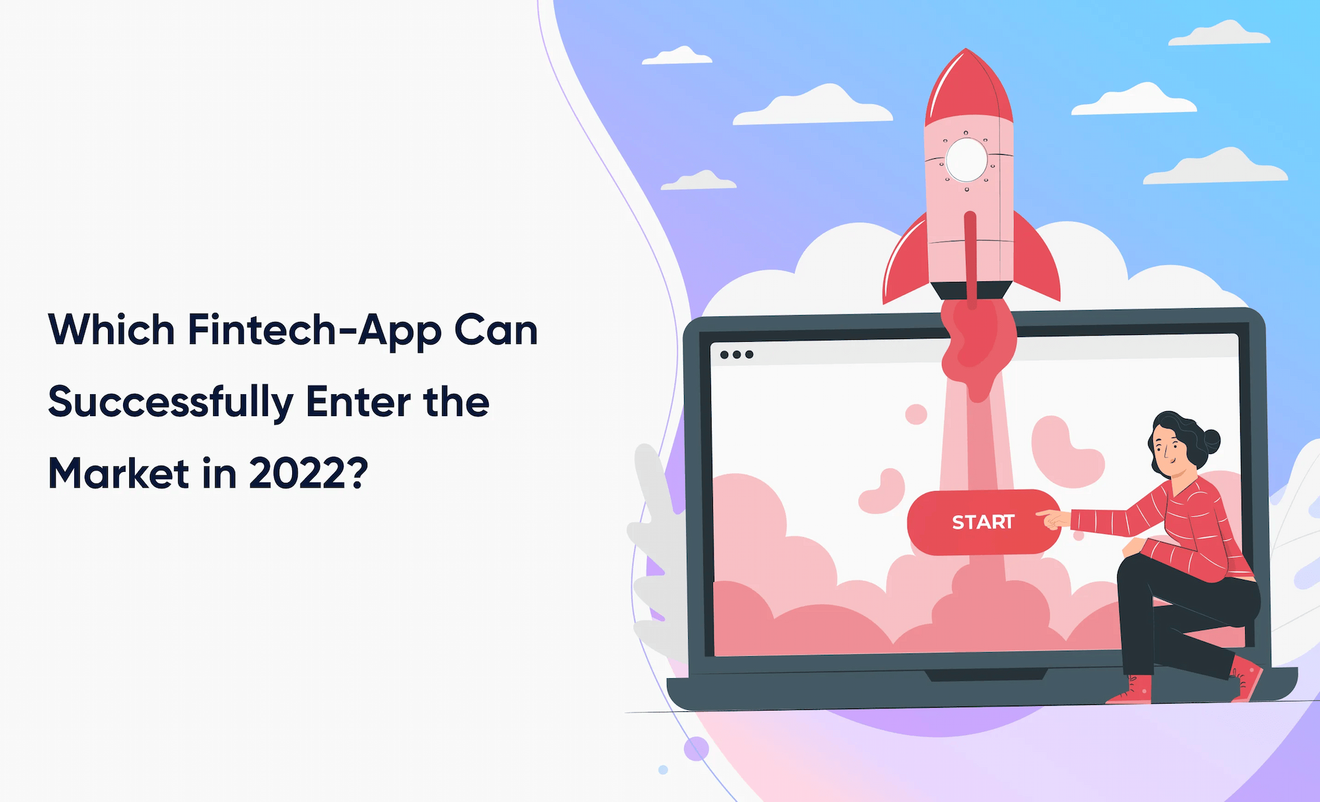 Which Fintech-App Can Successfully Enter the Market in 2022?