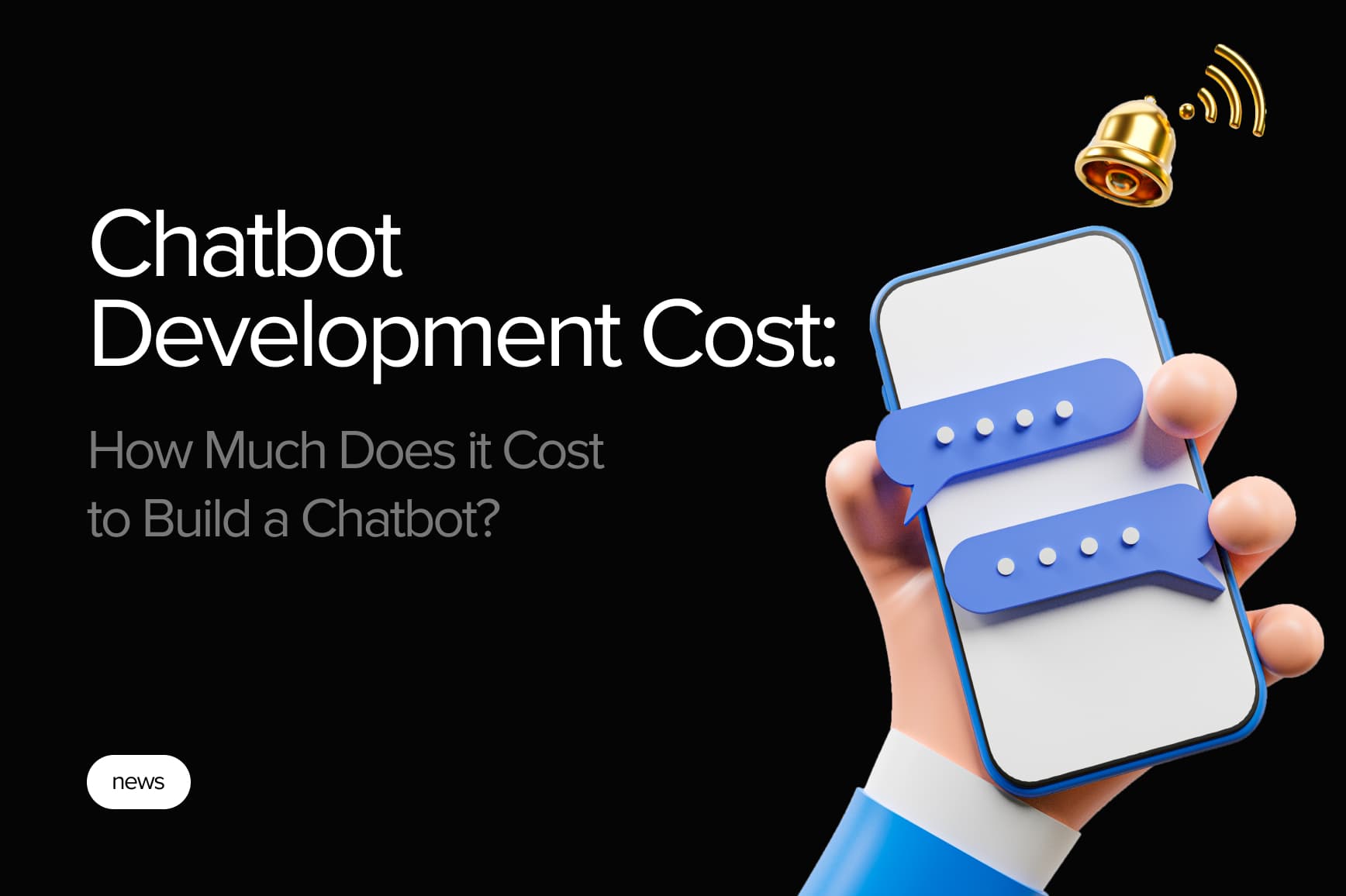 Chatbot Development Cost: How Much Does it Cost to Build a Chatbot?