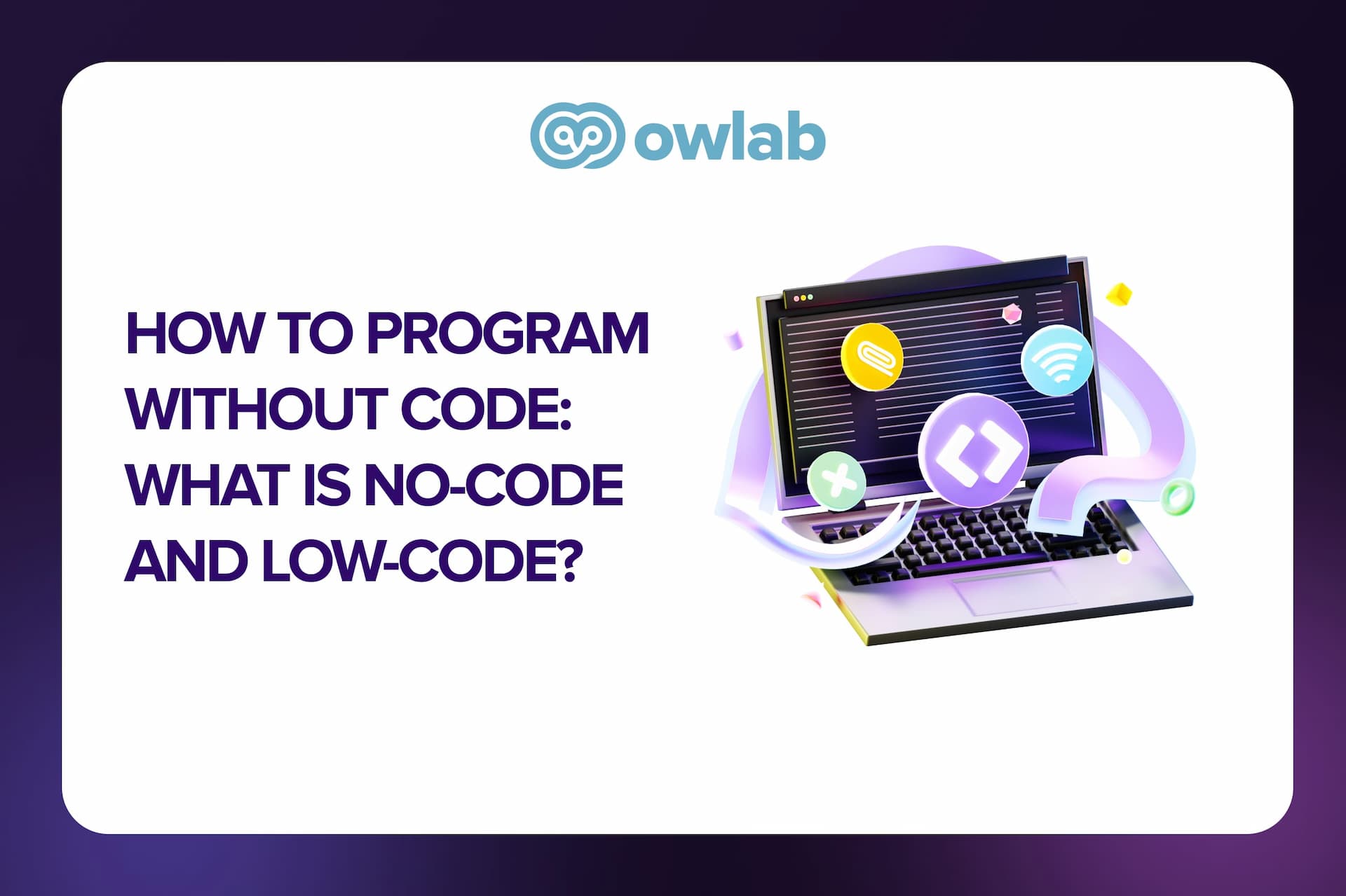 How to Program Without Code: What is No-Code and Low-Code?