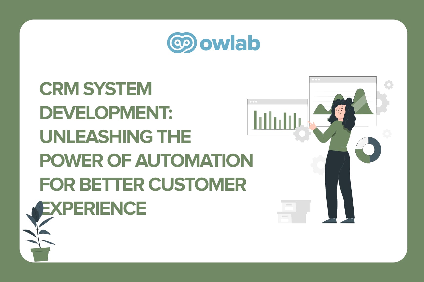 CRM System Development: Unleashing the Power of Automation for Better Customer Experience