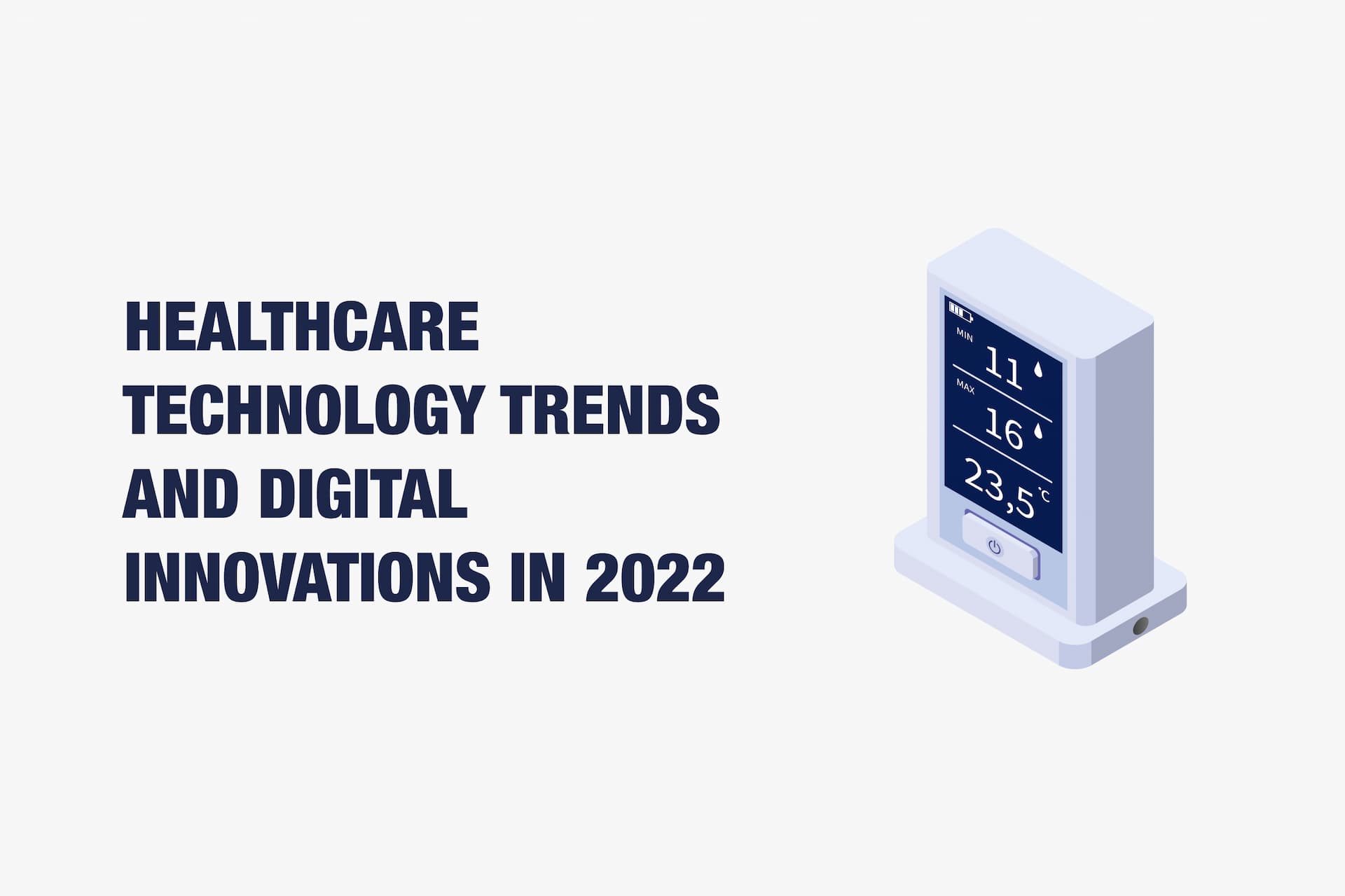 Healthcare Technology Trends and Digital Innovations in 2022