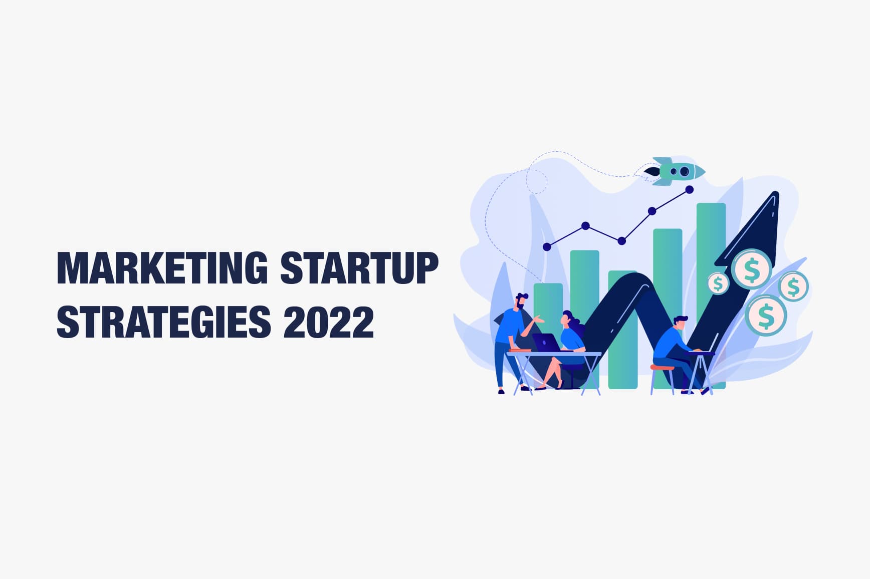 Marketing Startup Strategies 2022