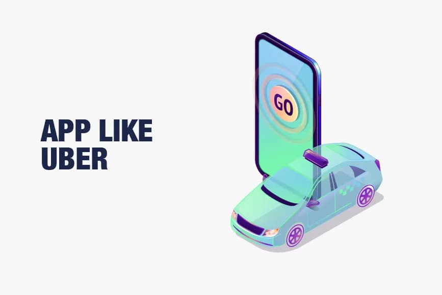How to Build an App like Uber: Complete Guide for Startups