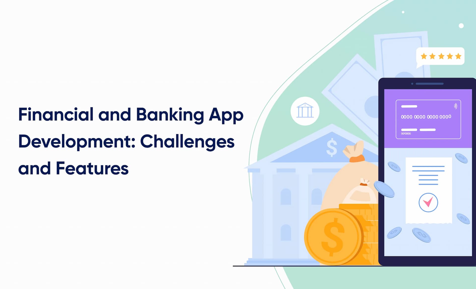 Financial and Banking App Development: Challenges and Features