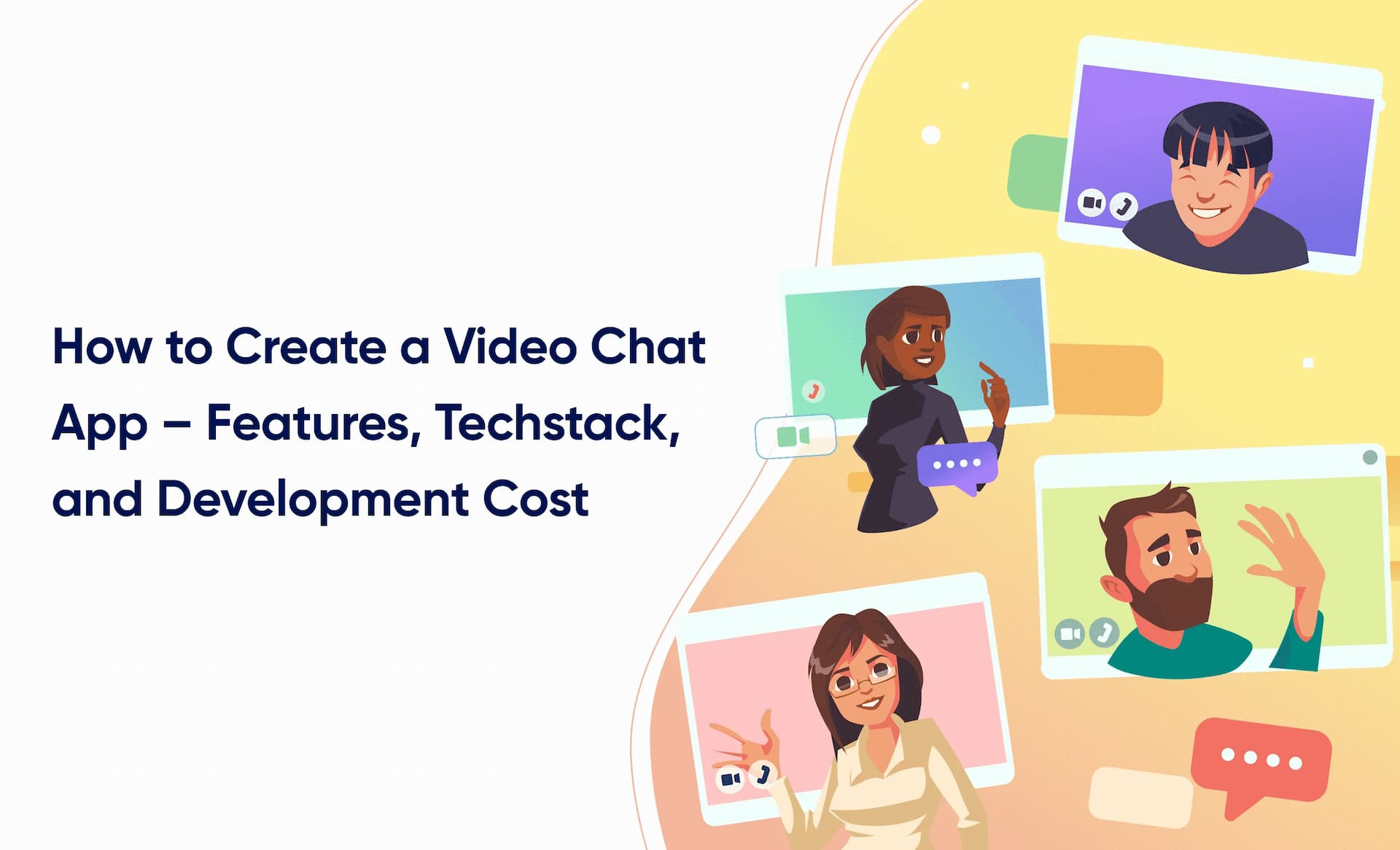 How to Create a Video Chat App – Features, Techstack, and Development Cost
